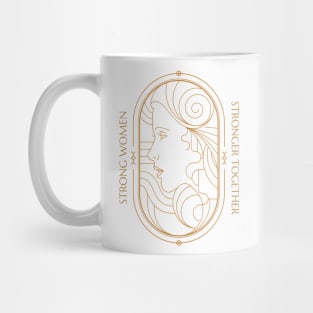 Strong Women Stronger Together Mug